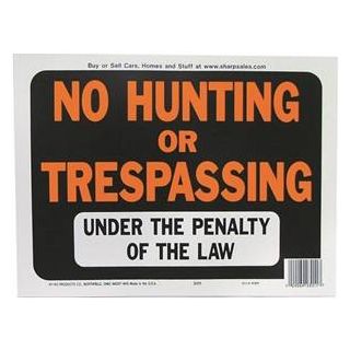 NO HUNTING or TRESPASSING UNDER THE PENA