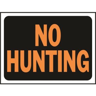 NO HUNTING SIGN 9X12 PRICED BY EA 10/PK