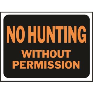 NO HUNTING WITHOUT PERMISSION SIGN 9X12